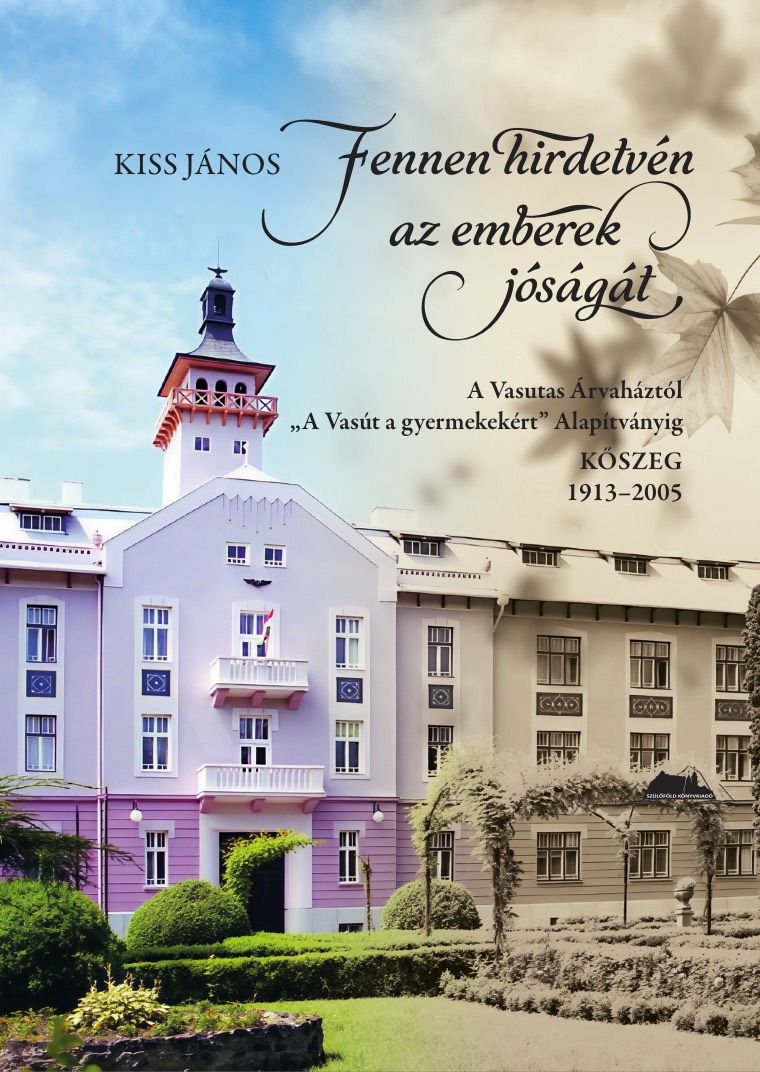 Könyv a kőszegi Vasutas árvaházról
